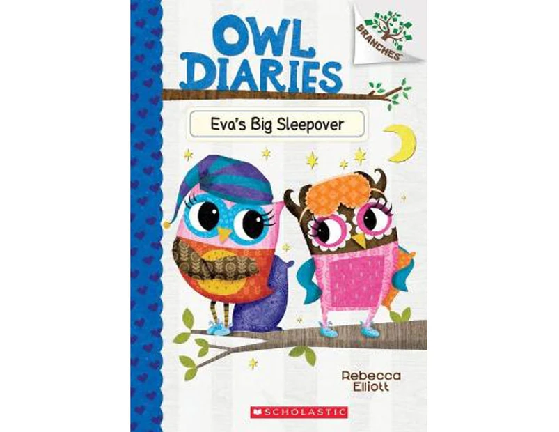 Eva's Big Sleepover: A Branches Book (Owl Diaries #9) : Volume 9