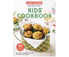 I Quit Sugar: Kids' Cookbook : 85 Sugar-Free Recipes - Easy And Fun Sugar-Free Recipes For Your Little People!