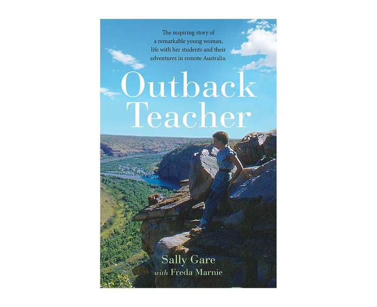 Outback Teacher - Sally Gare with Freda Marnie