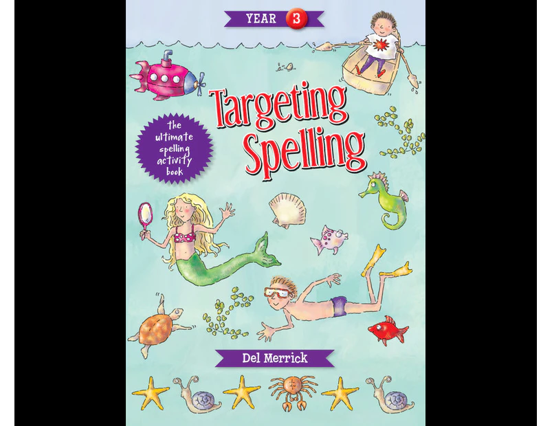 Targeting Spelling Activity Book 3 : The ultimate spelling activity book