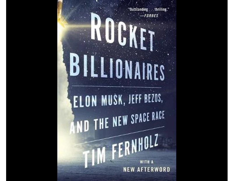 Rocket Billionaires : Elon Musk, Jeff Bezos, and the New Space Race