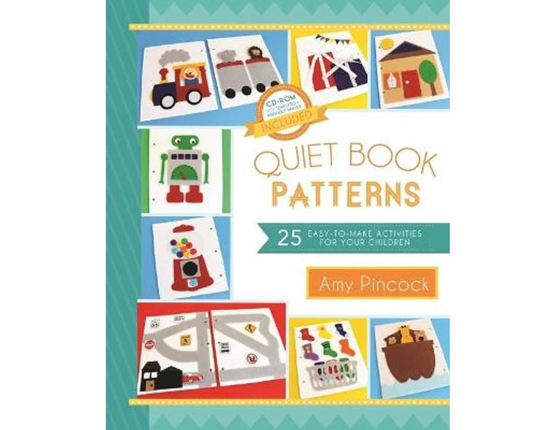 Quiet Book Patterns : 25 Easy-to-make Activities for Your Children; Includes Digital Downloads