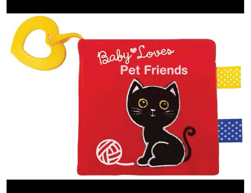 Pet Friends : With crinkles, cloth tabs, and heart-shaped teething ring