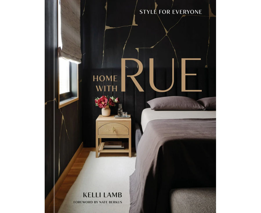 Home with Rue: Style for Everyone: An Interior Design Book