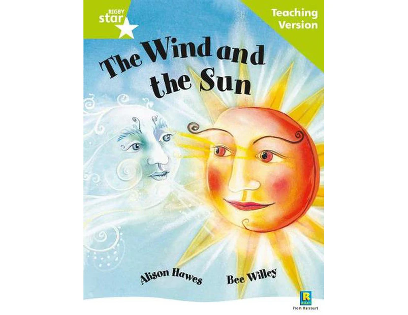 Rigby Star Guided Reading Green Level: The Wind and the Sun Teaching Version