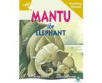 Rigby Star Guided Reading Gold Level: Mantu the Elephant Teaching Version