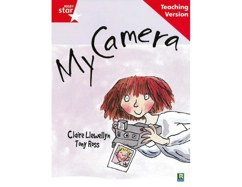 Rigby Star Guided Reading Red Level: My Camera Teaching Version