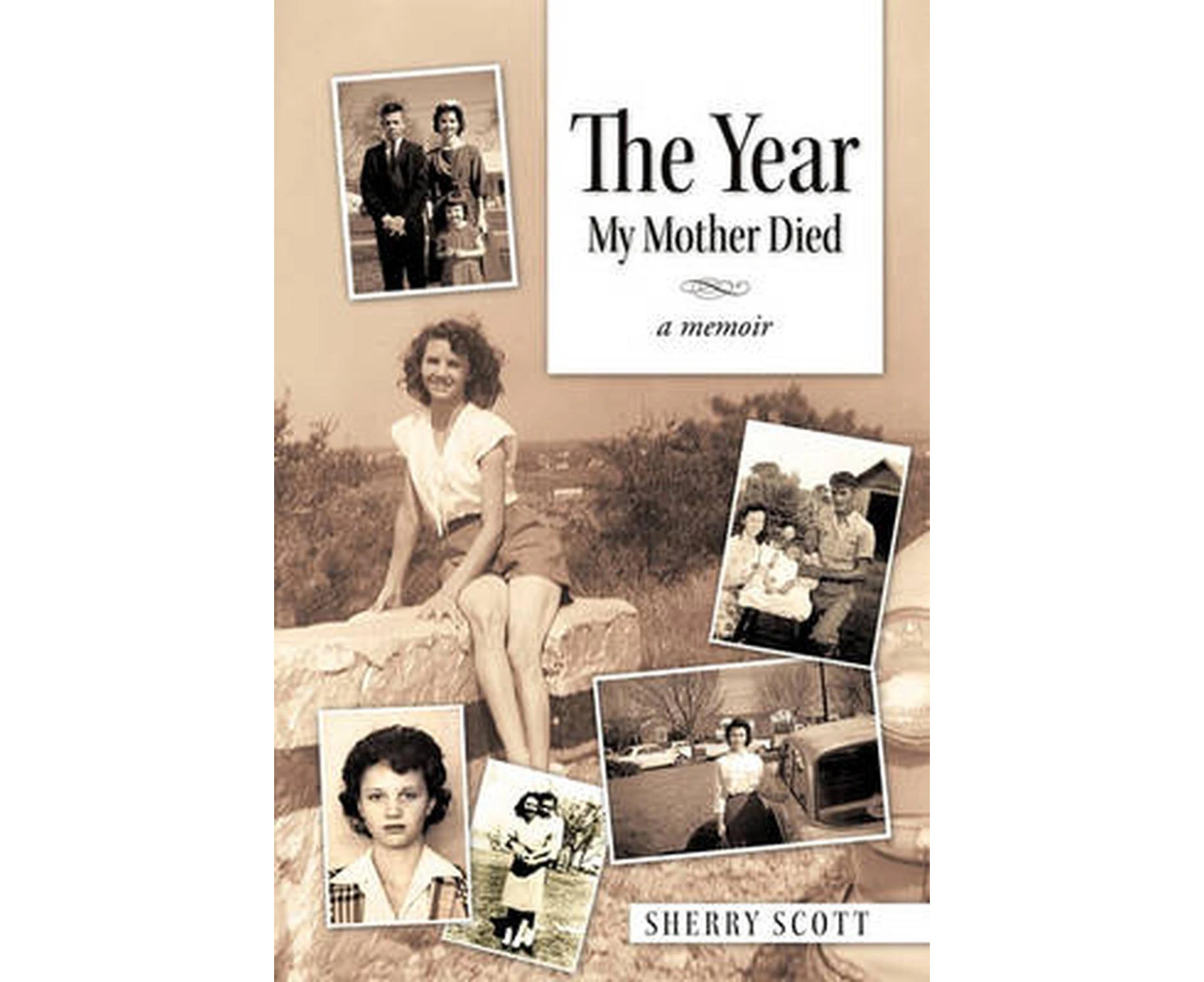 The Year My Mother Died: A Memoir