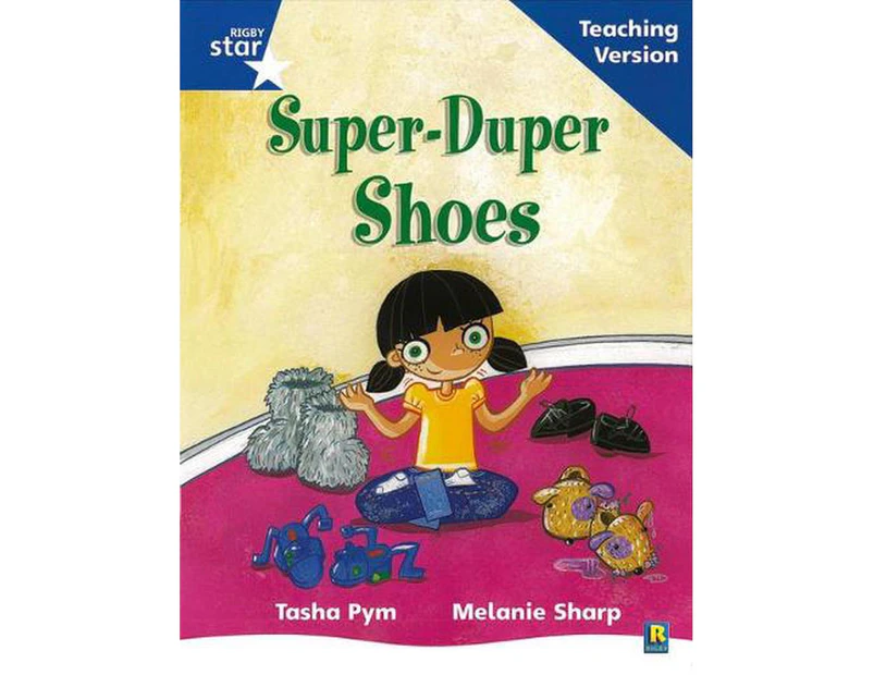 Rigby Star Phonic Guided Reading Blue Level: Super Duper Shoes Teaching Version
