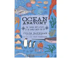 Ocean Anatomy : The Curious Parts & Pieces of the World Under the Sea