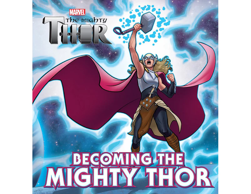 Marvel: Becoming the Mighty Thor Hardback Book