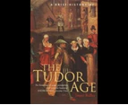 A Brief History of The Tudor Age