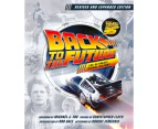 Back to the Future Revised and Expanded Edition: The Ultimate Visual History