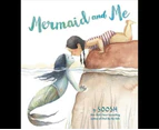 Mermaid and Me