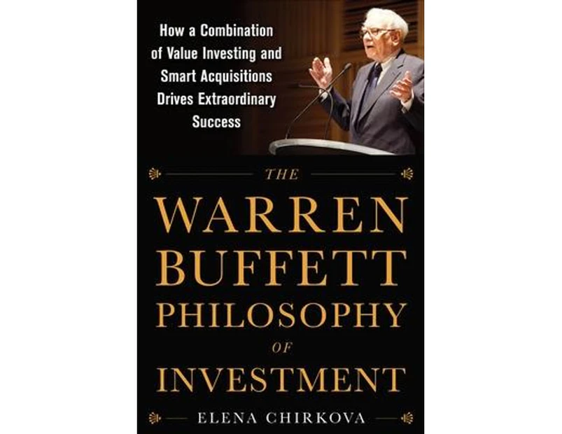 The Warren Buffett Philosophy of Investment : The Warren Buffett Philosophy of Investment