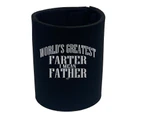Worlds Greatest Farter Father - Funny Novelty Can Cooler Stubby Holder