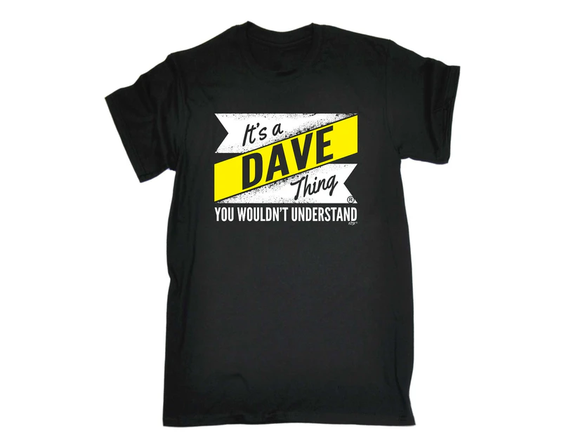 Dave V2 Surname Thing - Mens Funny Novelty T-Shirt Tshirts BLACK T Shirt