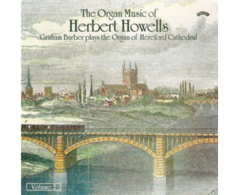 The Organ Music of Herbert Howells, Vol. 2