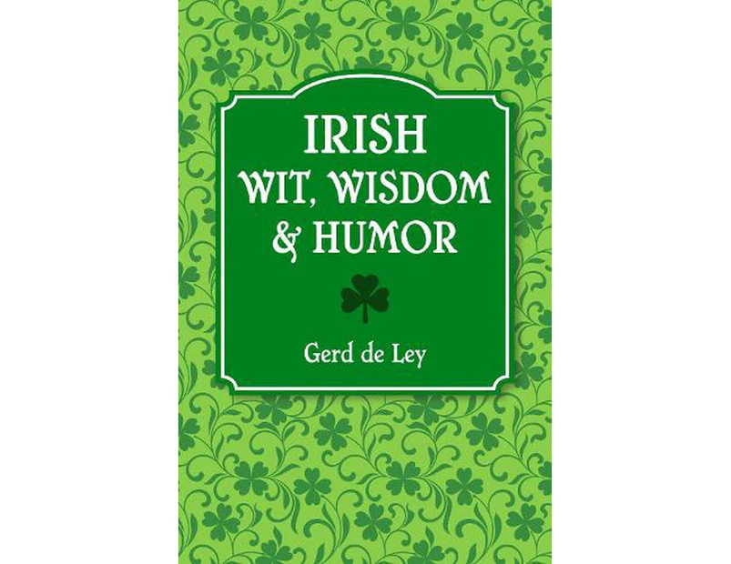 Irish Wit, Wisdom And Humor