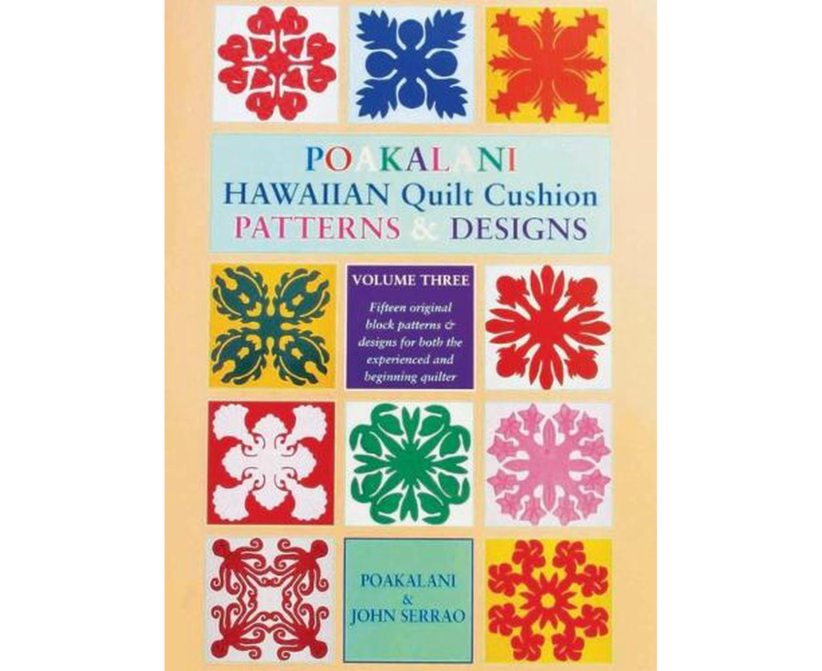 Poakalani Hawaiian Quilt Cushion Patterns Designs Vol 3 Fifteen Original Block Patterns And