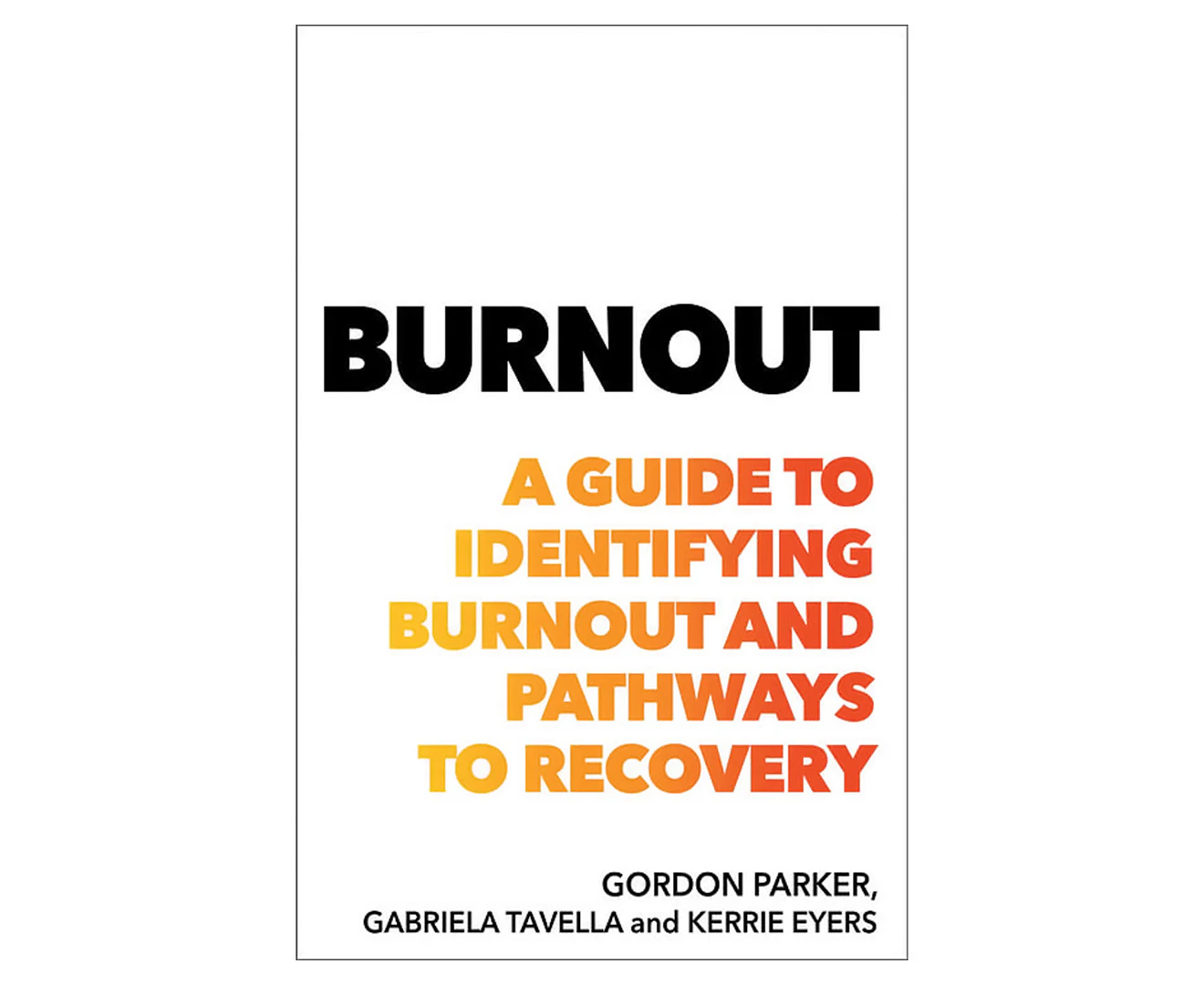 Burnout: A guide to identifying burnout and pathways to recovery