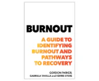 Burnout Book by Gordon Parker, Gabriela Tavella & Kerrie Eyers