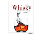 Whiskey: History, Manufacture and Enjoyment Hardcover Book by Örjan Westerlund