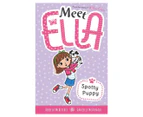 Meet Ella: Spotty Puppy Book by Rebecca McRitchie & Danielle McDonald