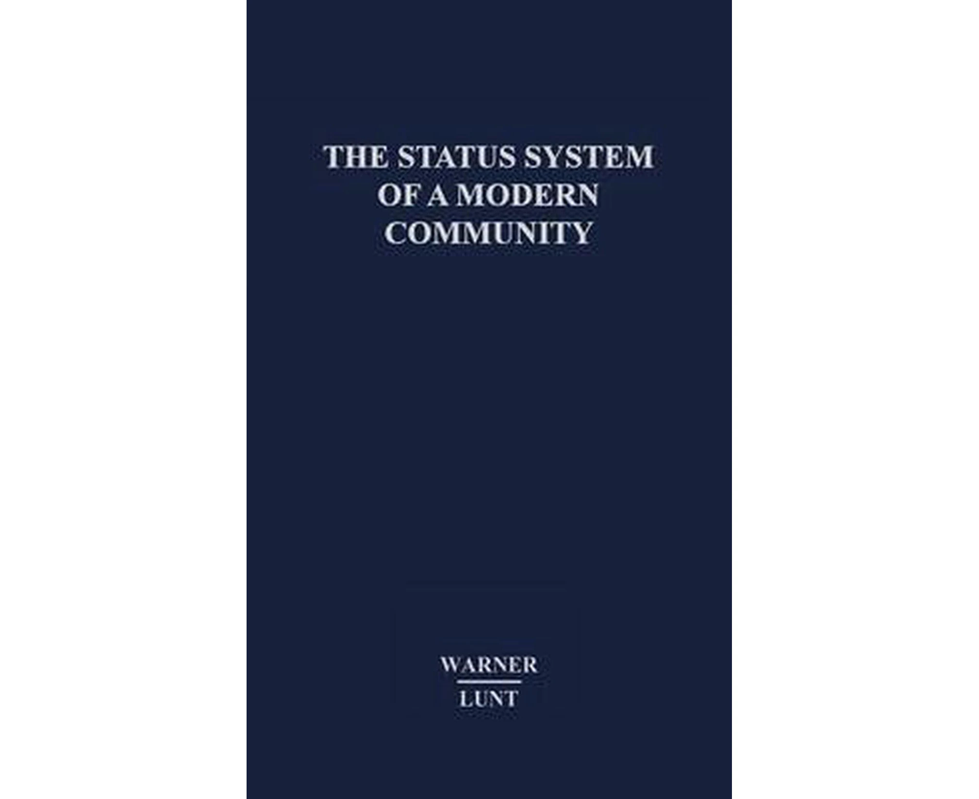 The Status System of a Modern Community.