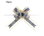 10Pcs Pullbows Attractive Wide Applications Cloth Wedding Car Gift Packing Pull Bow Ribbons for Party Grey