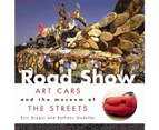 Road Show: Art Cars and the Museum of the Streets