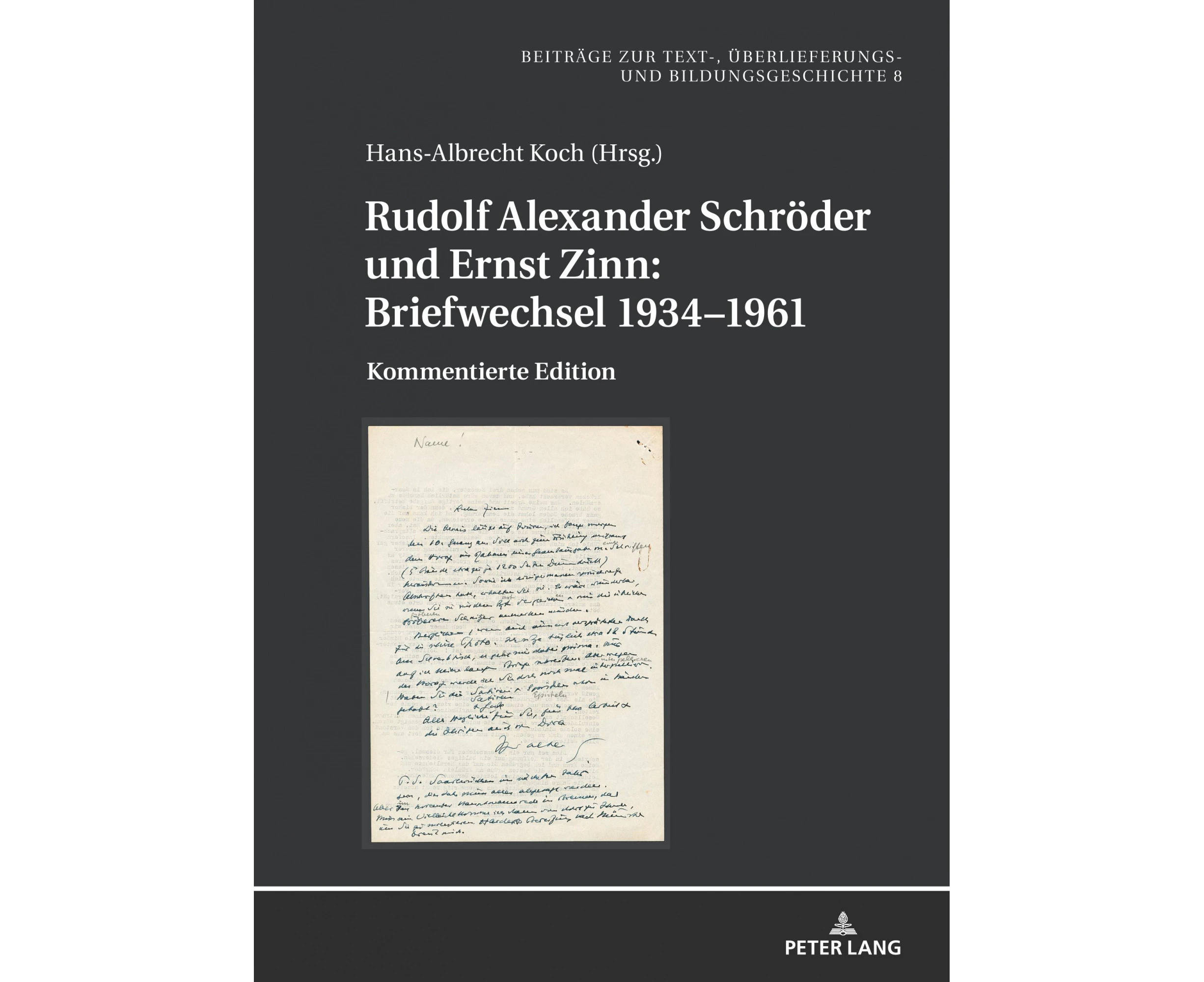 Rudolf Alexander Schroeder und Ernst Zinn: Briefwechsel 1934-1961: Kommentierte Edition (Beitrage Zur Text-, UEberlieferungs- Und Bildungsgeschichte) [Germ