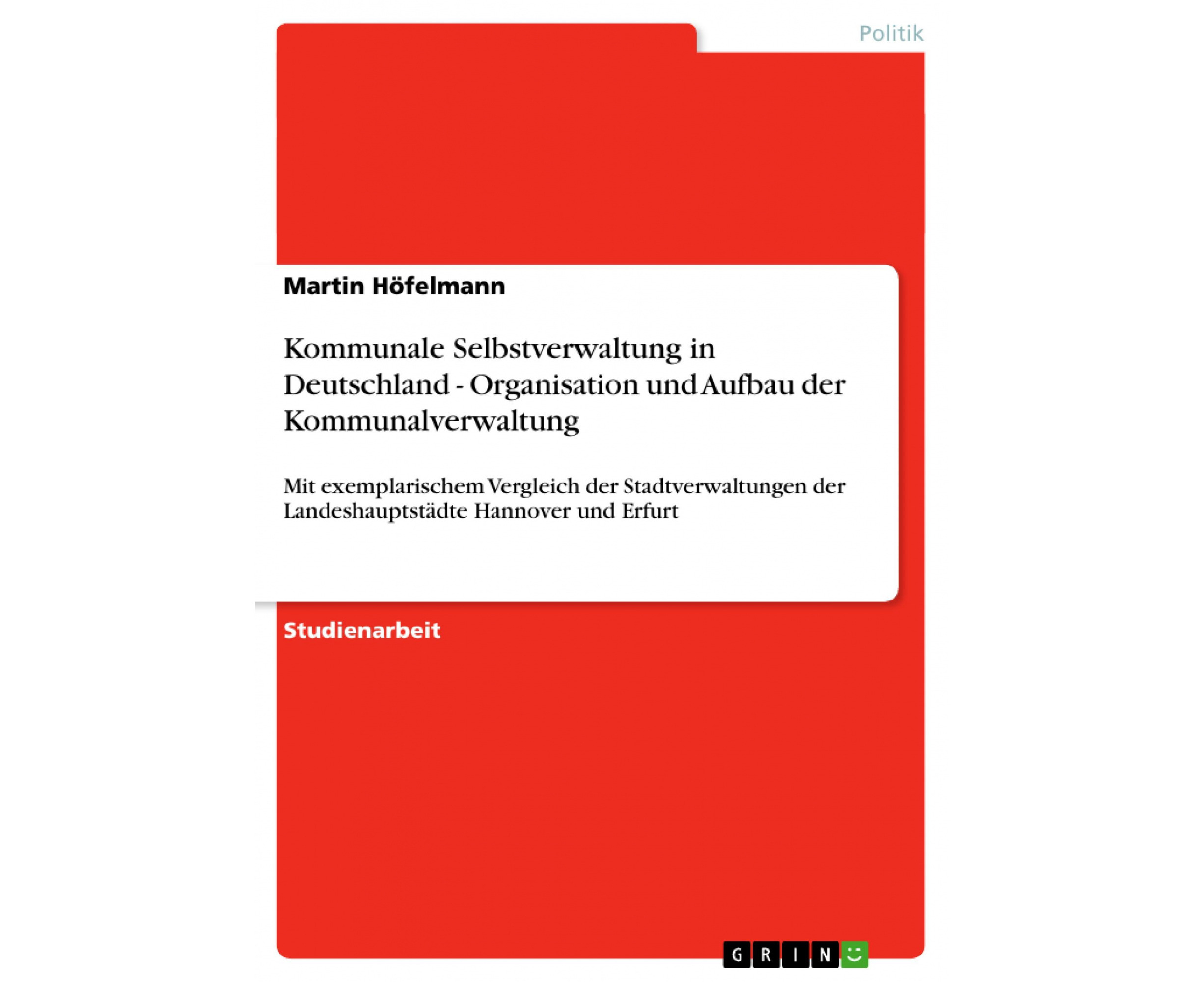 Kommunale Selbstverwaltung In Deutschland - Organisation Und Aufbau Der ...