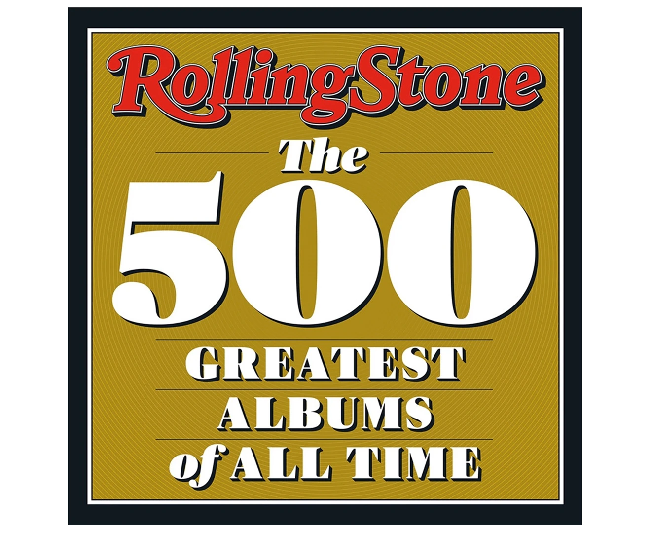 Rolling Stone: The 500 Greatest Albums of All Time