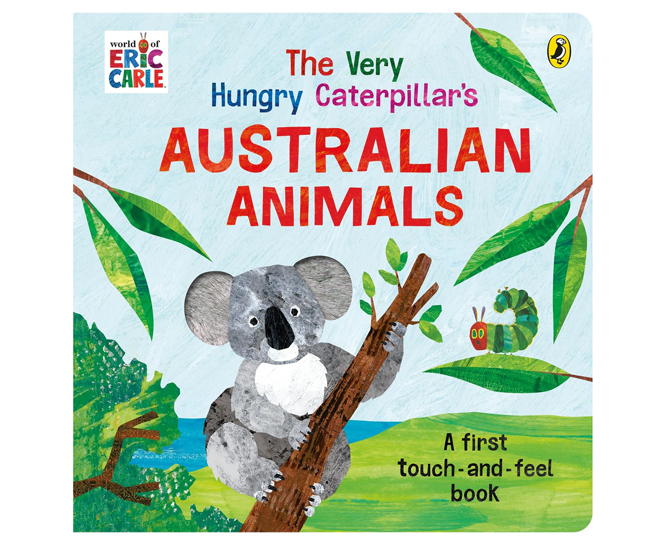 Very Hungry Caterpillar's Australian Touch and Feel Book, The