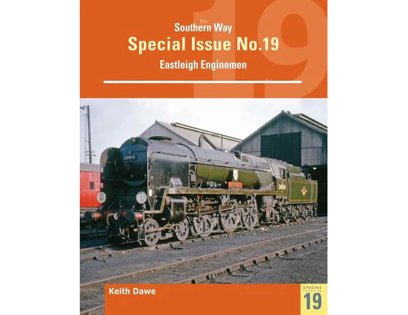 Southern Way Special 19 Eastleigh Enginemen