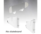 Acrylic Skateboard Longboard Mount Wall Hanging Bracket Holder Display Stand Set Transparent