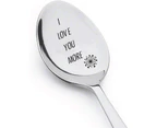 I Love You More Spoon valentines day Love mine Inspirational Gift Rocking Gift For Boyfriend Rocking Gift for Girlfriend Selling Item Gift