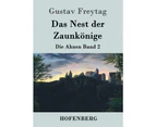 Das Nest der Zaunkoenige: Die Ahnen Band 2 [German]