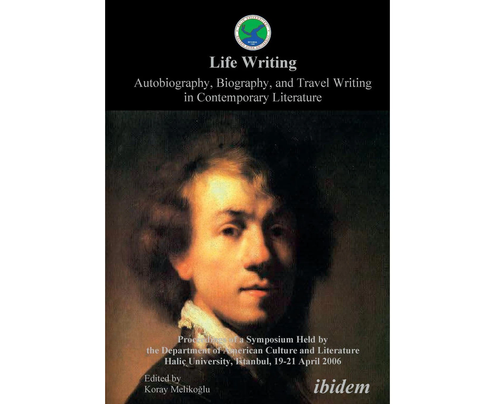 Life Writing. Autobiography, Biography, and Travel Writing in Contemporary Literature. Proceedings of a Symposium Held by the Department of American Cultur