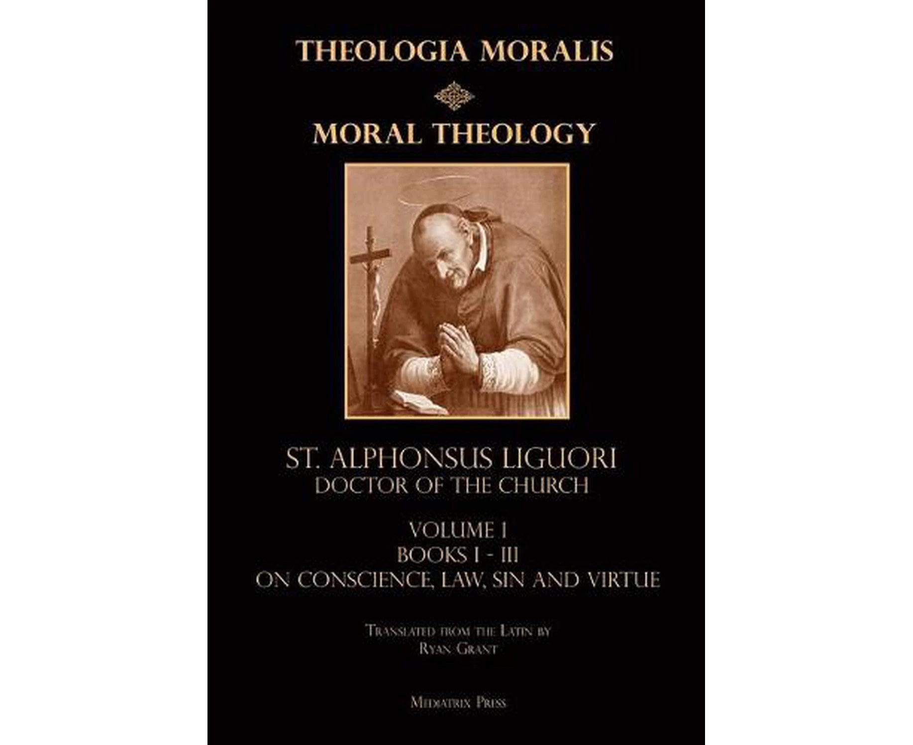 Moral Theology Vol. 1