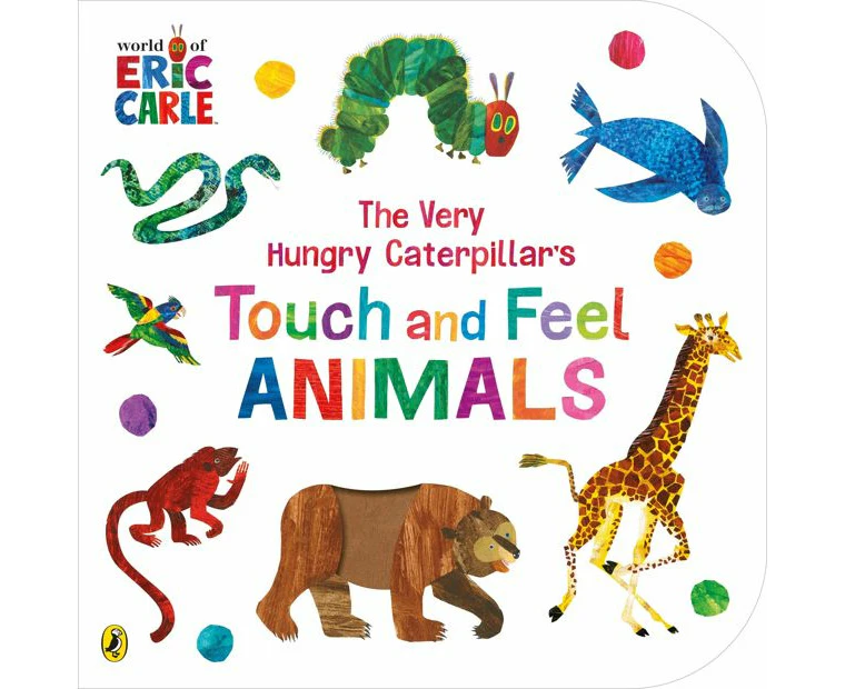 The Very Hungry Caterpillar's Animals Touch And Feel Playbook - Eric Carle