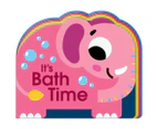 It's Bath Time Chunky Board Book