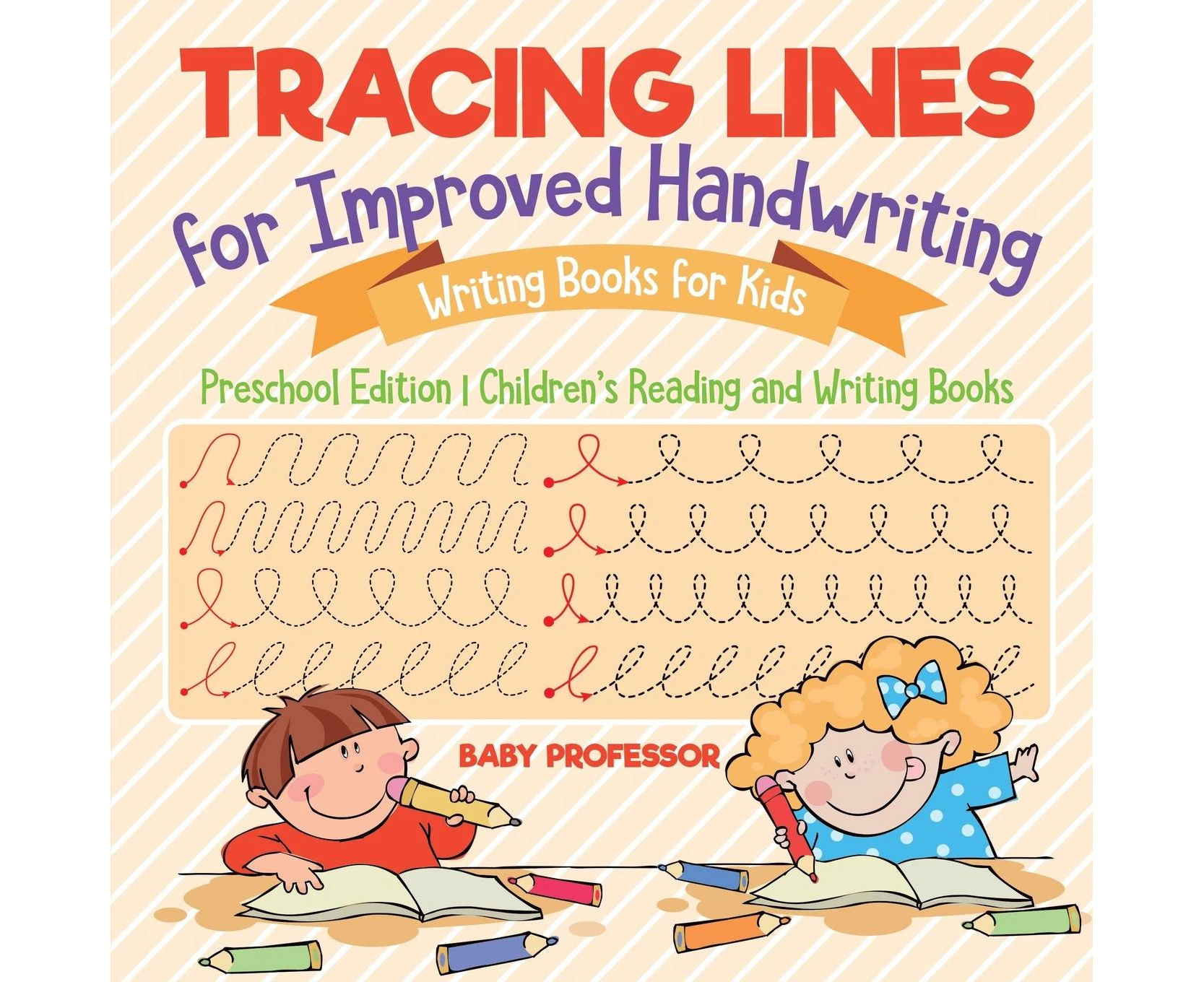 Tracing Lines for Improved Handwriting - Writing Books for Kids - Preschool Edition | Children's Reading and Writing Books