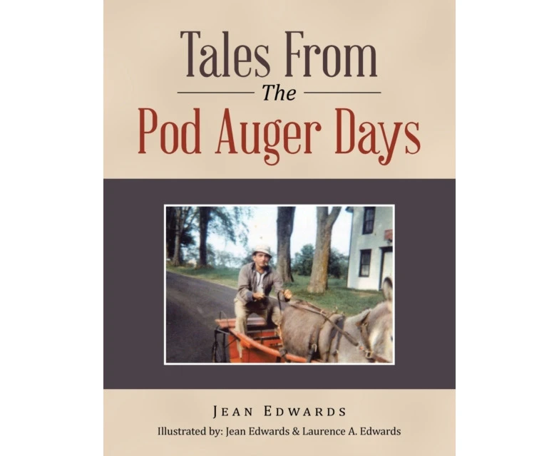 Tales from the Pod Auger Days by Jean Edwards