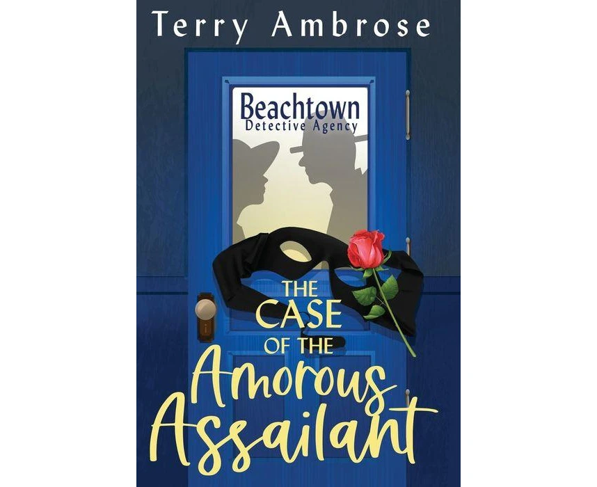 The Case of the Amorous Assailant by Terry Ambrose