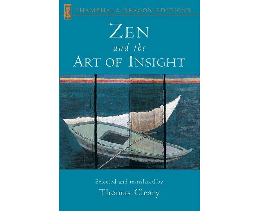 Zen and the Art of Insight by Thomas Cleary