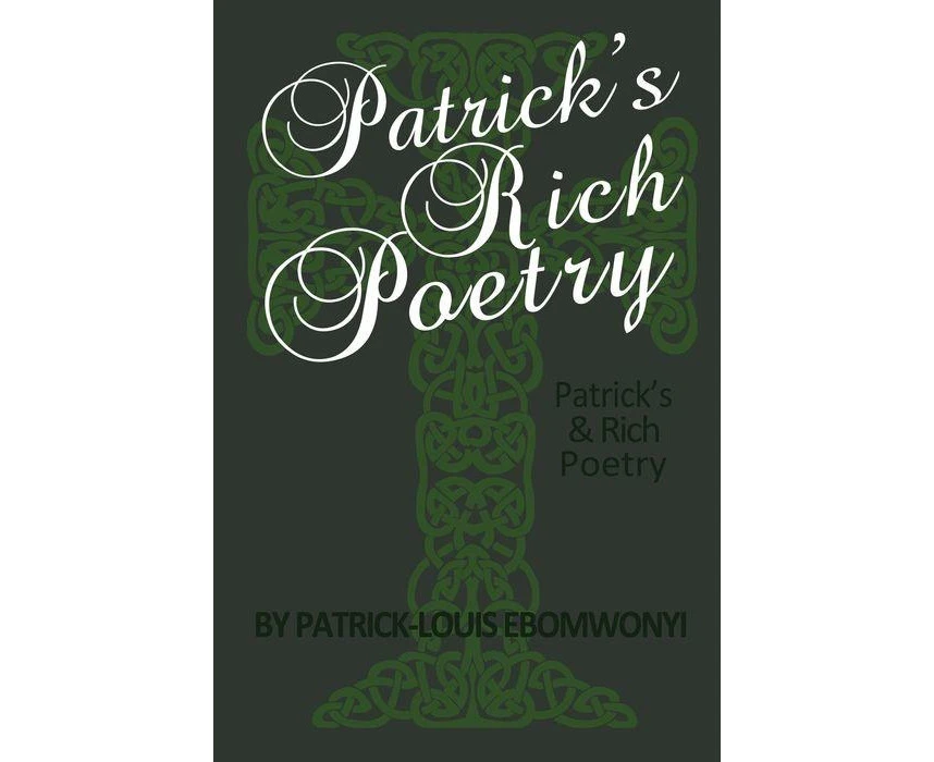 Patricks RICH POETRY by Patrick Ebomwonyi