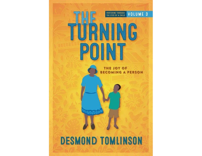 THE TURNING POINT THE JOY OF BECOMING A PERSON by DESMOND TOMLINSON