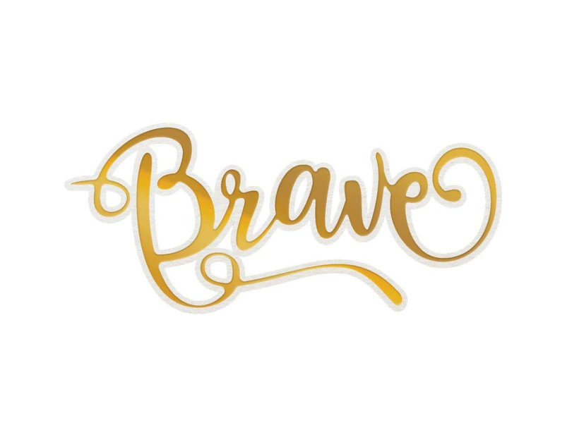 Couture Creations Delightful Sentiments Cut Foil and Emboss Die Brave